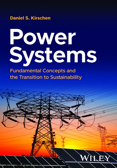 , Daniel Kirschen&#8217;s new textbook provides a fresh perspective on modern power systems